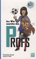 Vie Secr'te Des Profs(la)
