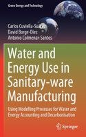 Water and Energy Use in Sanitary-Ware Manufacturing: Using Modelling Processes for Water and Energy Accounting and Decarbonisation