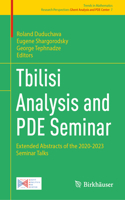 Tbilisi Analysis and Pde Seminar: Extended Abstracts of the 2020-2023 Seminar Talks