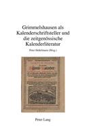Grimmelshausen als Kalenderschriftsteller und die zeitgenoessische Kalenderliteratur