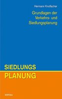 Grundlagen Der Verkehrs- Und Siedlungsplanung: Siedlungsplanung