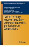 Evolve - A Bridge Between Probability, Set Oriented Numerics, and Evolutionary Computation V