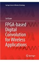 Fpga-Based Digital Convolution for Wireless Applications