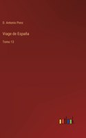 Viage de España: Tomo 13