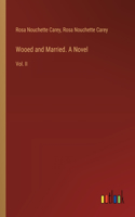 Wooed and Married. A Novel