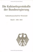 Kabinettsausschuß Für Wirtschaft: Band 1: 1951-1953