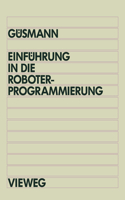 Einführung in Die Roboterprogrammierung: Lehr- Und Übungsbuch Mit Trainingssoftware Pro-Tutor Für IBM at Und Kompatible