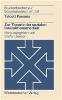 Zur Theorie der sozialen Interaktionsmedien
