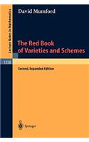 Red Book of Varieties and Schemes: Includes the Michigan Lectures (1974) on Curves and Their Jacobians