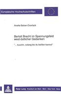 Bertolt Brecht Im Spannungsfeld West-Oestlicher Gedanken