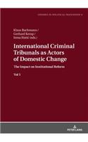 International Criminal Tribunals as Actors of Domestic Change