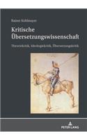 Kritische Uebersetzungswissenschaft