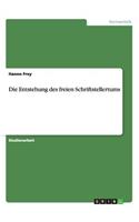 Die Entstehung des freien Schriftstellertums