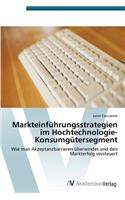 Markteinfuhrungsstrategien Im Hochtechnologie-Konsumgutersegment