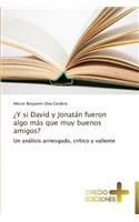 ¿Y si David y Jonatán fueron algo más que muy buenos amigos?