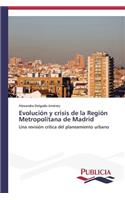 Evolución y crisis de la Región Metropolitana de Madrid