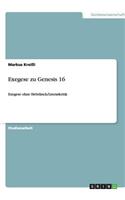 Exegese zu Genesis 16: Exegese ohne Hebräisch/Literarkritik(German)