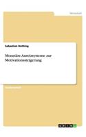 Monetäre Anreizsysteme zur Motivationssteigerung