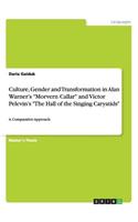 Culture, Gender and Transformation in Alan Warner's Morvern Callar and Victor Pelevin's The Hall of the Singing Caryatids