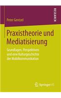 Praxistheorie Und Mediatisierung