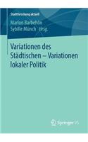 Variationen Des Städtischen - Variationen Lokaler Politik
