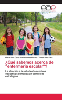 ¿Qué sabemos acerca de "enfermería escolar"?