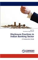 Disclosure Practices in Indian Banking Sector