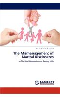 Mismanagement of Marital Disclosures