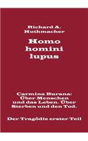 Homo homini lupus. Der Tragödie erster Teil