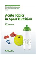 Acute Topics in Sport Nutrition