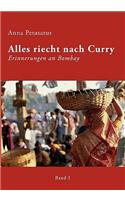 Alles riecht nach Curry, Band 1: Erinnerungen an Bombay
