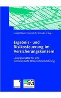 Ergebnis- Und Risikosteuerung Im Versicherungskonzern: LÃ¶sungsansÃ¤tze FÃ¼r Eine Wertorientierte UnternehmensfÃ¼hrung