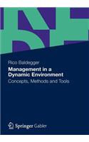 Management in a Dynamic Environment: Concepts, Methods and Tools