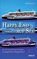Happy End auf See. Der Wertewandel der Kreuzfahrt im Spiegelbild der Filmgeschichte.