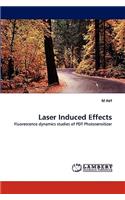 Laser Induced Effects