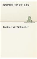 Pankraz, Der Schmoller