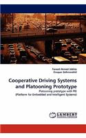 Cooperative Driving Systems and Platooning Prototype