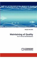 Maintaining of Quality