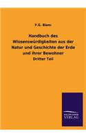 Handbuch des Wissenswürdigkeiten aus der Natur und Geschichte der Erde und ihrer Bewohner