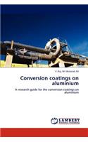 Conversion coatings on aluminium