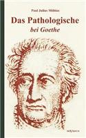 Pathologische bei Goethe. Über Geisteskrankheit in Goethes Figuren und Goethes Haltung zu Irrenhäusern