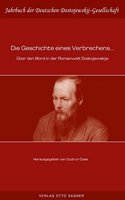 Die Geschichte Eines Verbrechens... Ueber Den Mord in Der Romanwelt Dostojewskijs