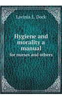 Hygiene and morality a manual for nurses and others