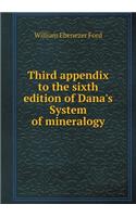 Third appendix to the sixth edition of Dana's System of mineralogy: (English)