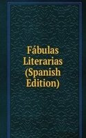 Fabulas Literarias (Spanish Edition)