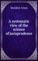 systematic view of the science of jurisprudence