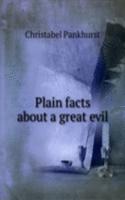 Plain facts about a great evil