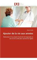 Ajouter de la Vie Aux Ann?es