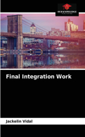 Final Integration Work
