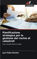 Pianificazione strategica per la gestione del rischio di catastrofi